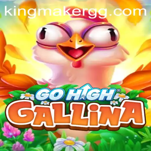 Exploring the Exciting World of GoHighGallina and Its Evolving Rules